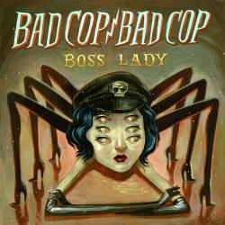 Bad Cop Bad Cop : Boss Lady
